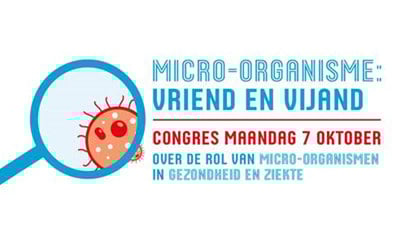Congres Micro-organisme: Vriend en vijand